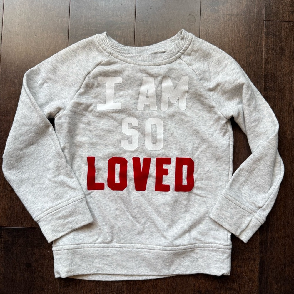 Old Navy I am so Loved Sweatshirt, child size 5T Unisex boy girl